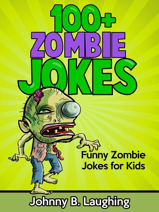 Title details for 100+ Zombie Jokes by Johnny B. Laughing - Available